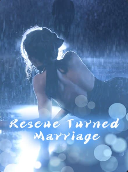 A Rescue Turned Marriage