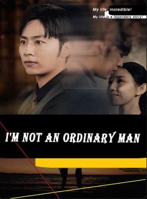 I'm not an Ordinary Man