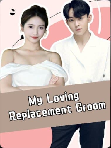 My Loving Replacement Groom