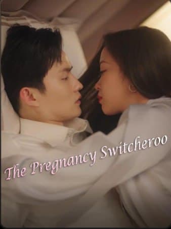 The Pregnancy Switcheroo