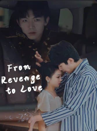 From Revenge to Love