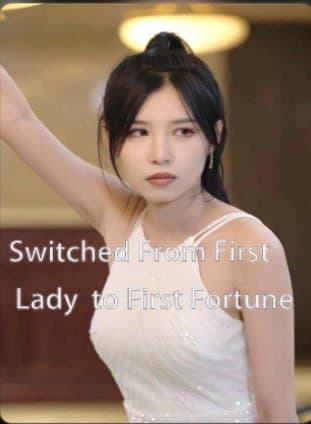 Switched From First Lady to First Fortune