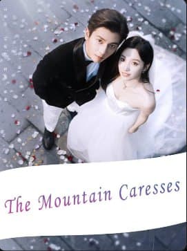 The Mountain Caresses