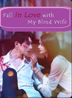 Fall in Love With My Blind Wife