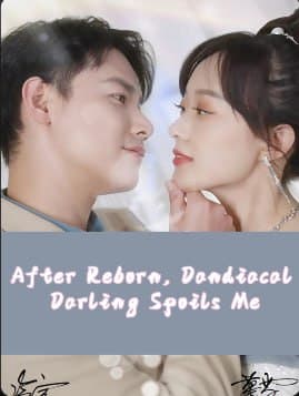 After Reborn, Dondiocal Darling Spoil Me