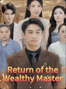 Return of the Wealthy Master
