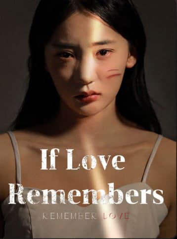 If Love Remembers