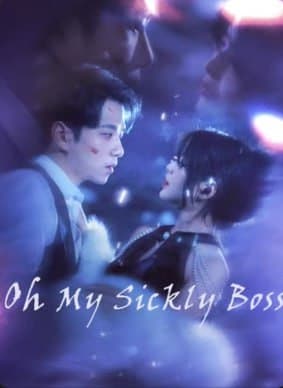 Oh My Sickly Boss