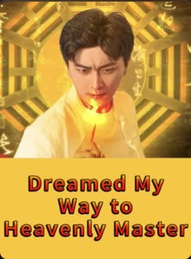 Dreamed My Way to Heavenly Master