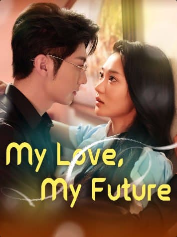 My Love, My Future