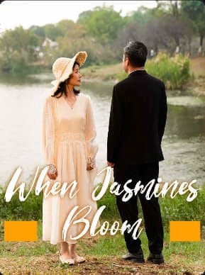 When Jasmines Bloom