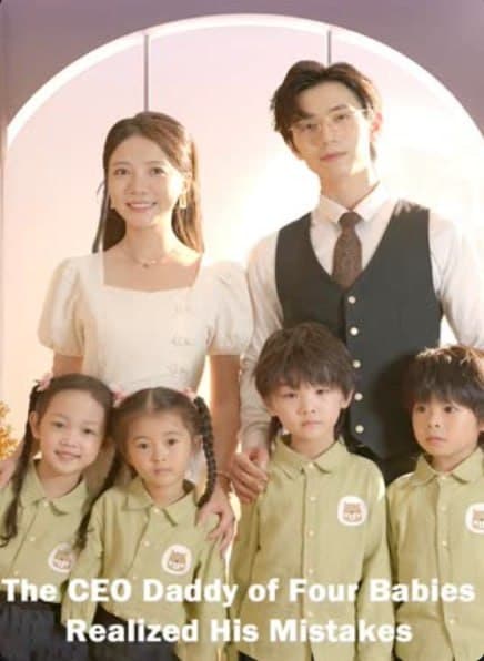 The CEO Daddy of Four Babies Realized His Mistakes