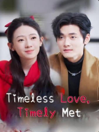Timeless Love, TimTimeless Love, Timely Metely Met
