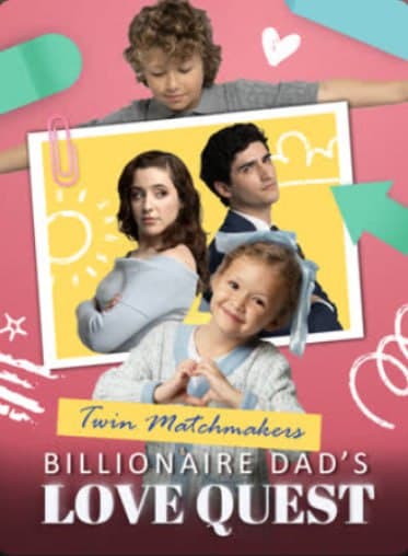Twin Matchmakers: Billionaire Dad's Love Quest