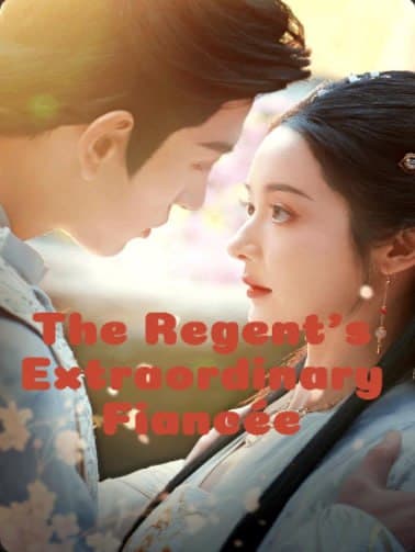 The Regent's Extraordinary Fiancee