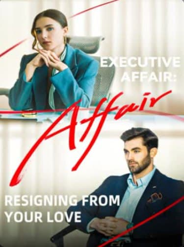 Executive Affair: Resigning from Your Love