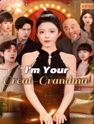 I'm Your Great-Grandma!