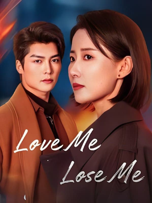Love me, Lose me