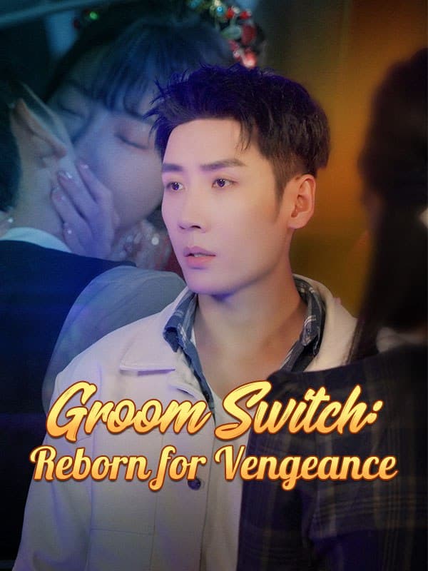 Groom Switch: Reborn for Vengeance