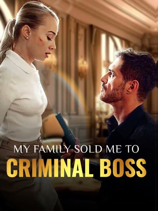 My Family Sold Me To Criminal Boss