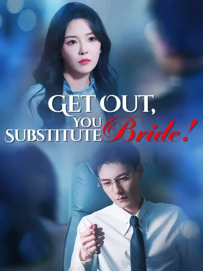 Get Out, You Substitute Bride
