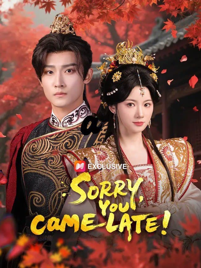 Sorry, You Came Late!