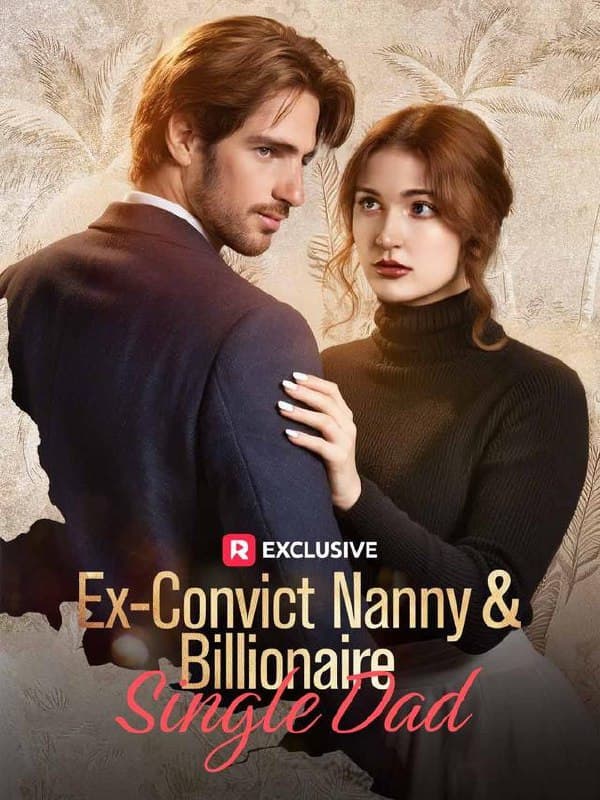Ex-Convict Nanny & Billionaire Single Dad