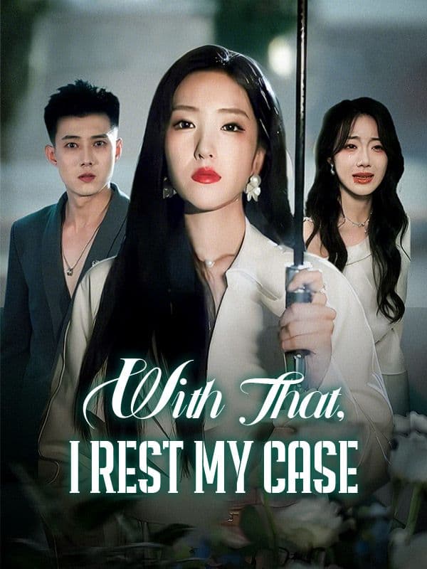 With That, I Rest My Case / Once His Shadow, Now Her Spotlight / Legally Asian: No More Housewife!