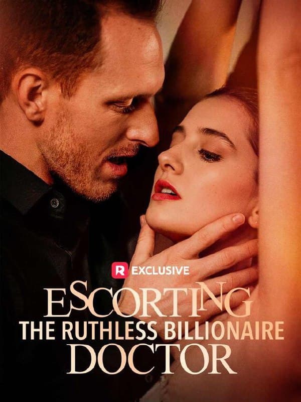 Escorting the Ruthless Billionaire Doctor