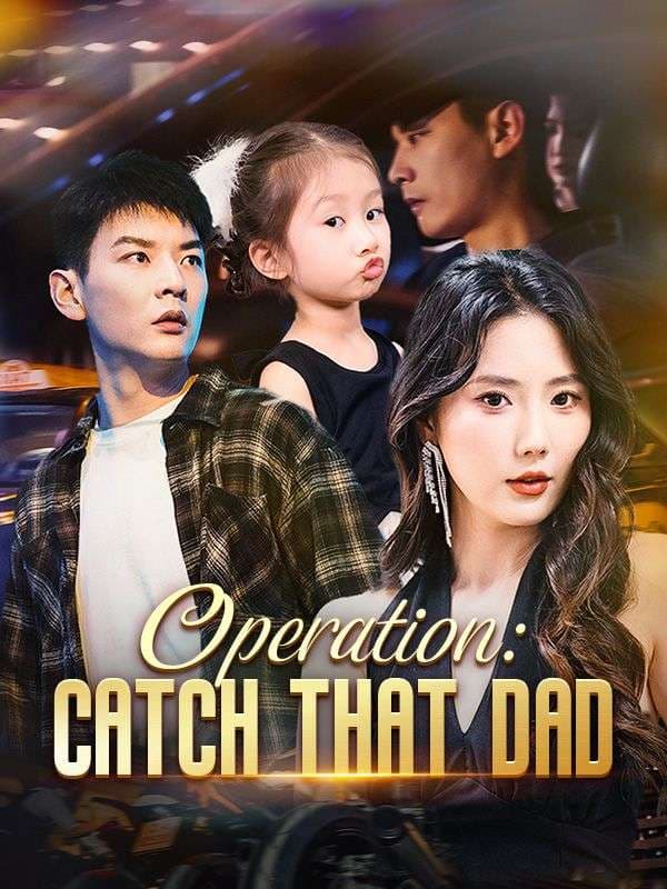 Operation Catch That Dad