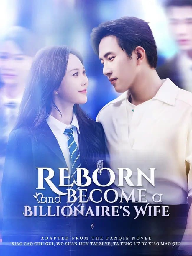 Reborn and Become a Billionaire's Wife / Her Loyal Protector / Dumped the liar, Married My protector