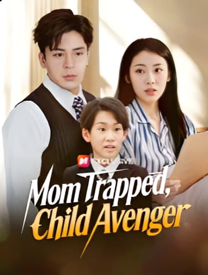 Mom Trapped, Child Avenger