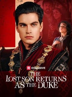 The Lost Son Returns As The Duke