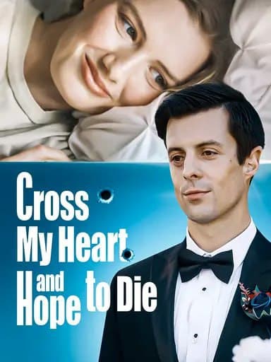 Cross My Heart And Hope To Die