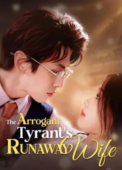 The Arrogant Tyrant's Runaway Wife