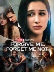 Forgive Me, Forget Me Not