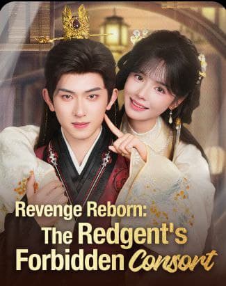 Revenge Reborn: The Redgent's Forbidden Consort
