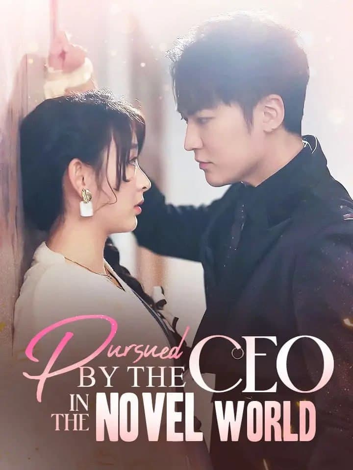 Pursued by the CEO in the Novel World