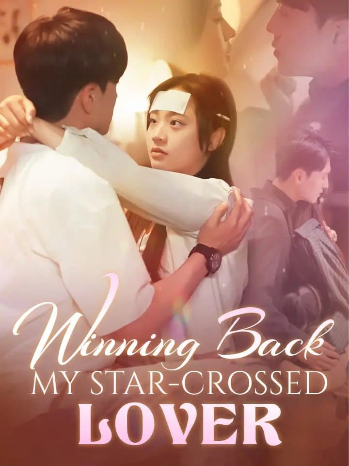 Winning Back My Star-crossed Lover
