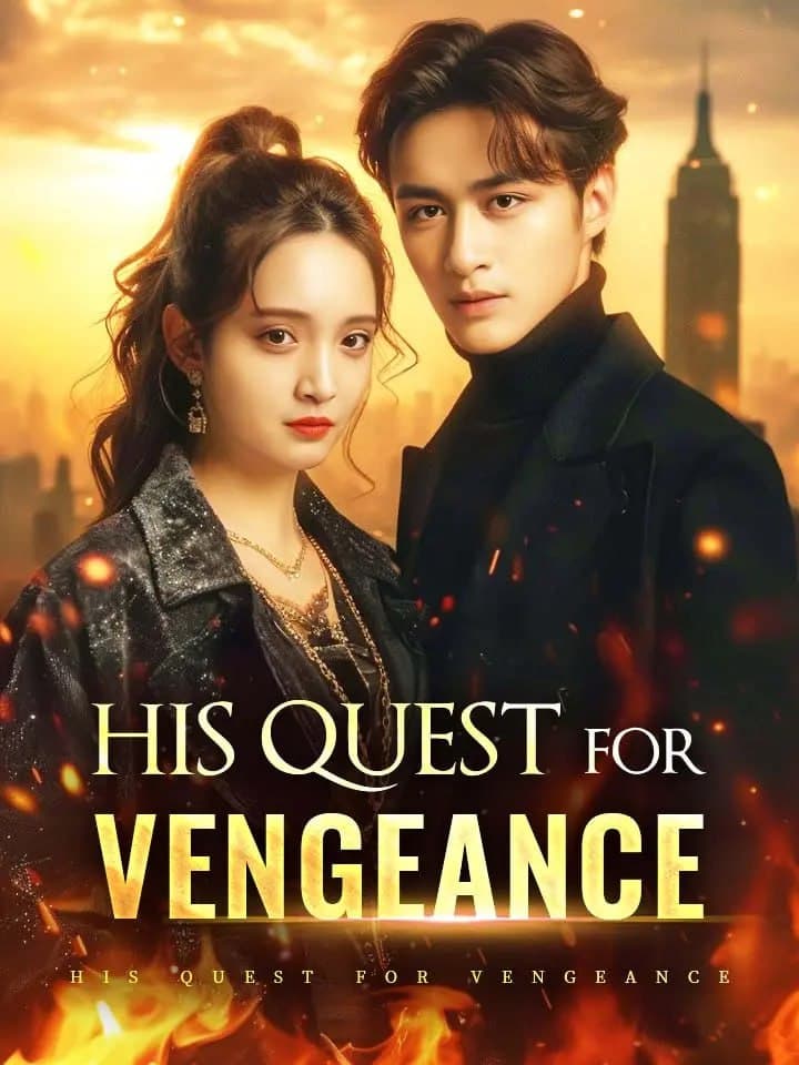 His Quest for Vengeance