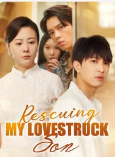 Rescuing My Lovestruck Son