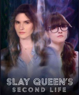 Slay Queen's Second Life