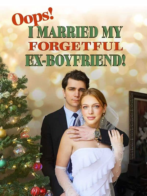 Oops! I Married My Forgetful Ex-Boyfriend!