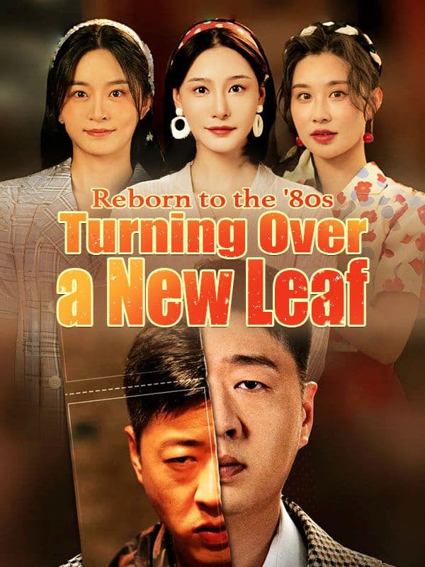 Reborn to The '80s Turning Over a New Leaf