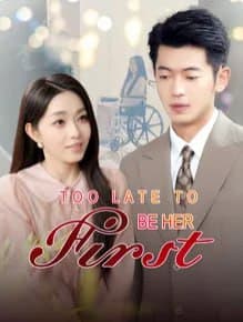 Too Late To Be Her First