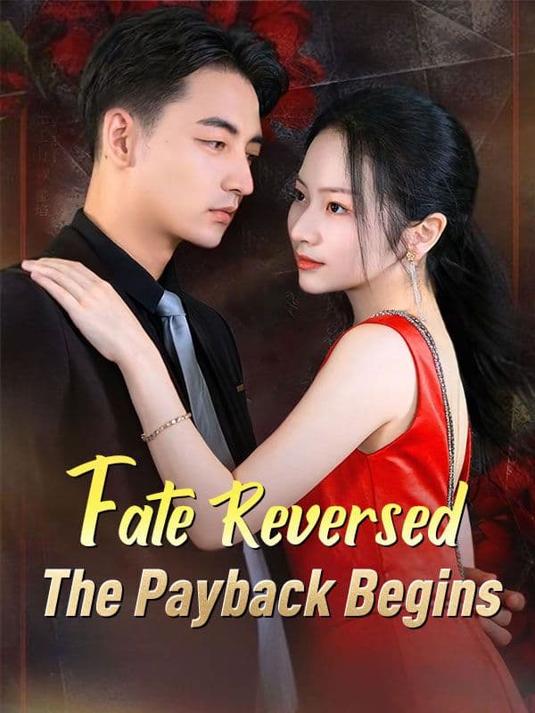 Fate Reversed The Payback Begins