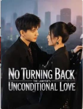 No Turning Back : The Lawyer's Unconditional Love