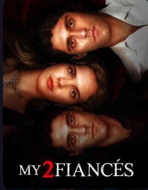 My 2 Fiances