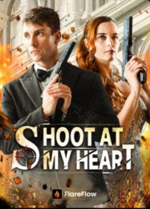 Shoot at My Heart (UPDATED)