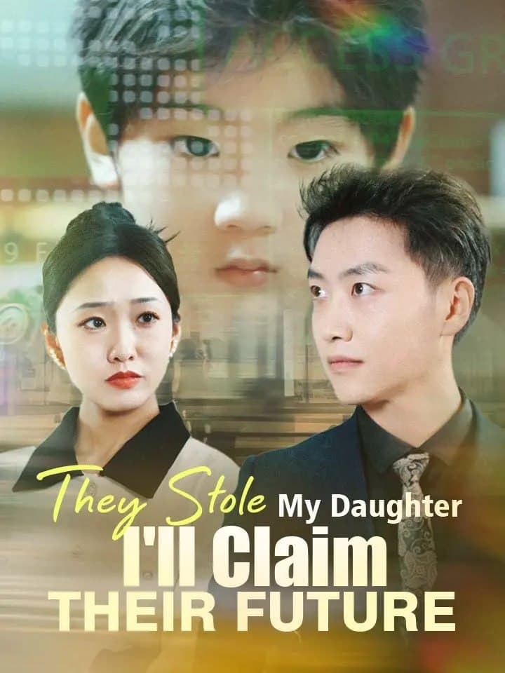 They Stole My Daughter I'll Claim Their Future